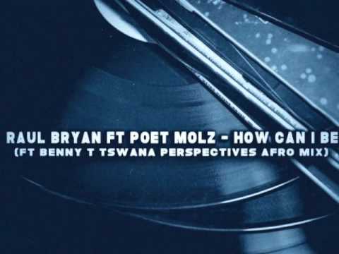 Raul Bryan f/ Poet Molz - How Can I Be (Original Mix)