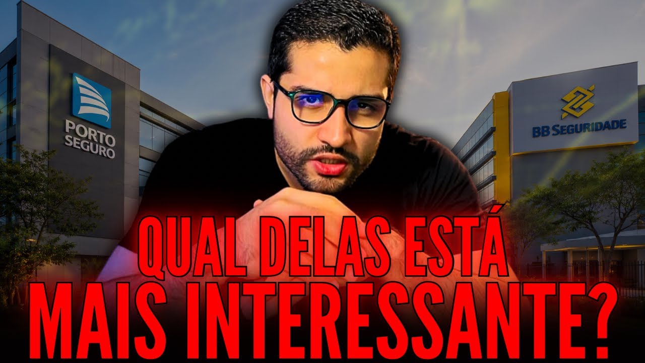 PORTO SEGURO OU BB SEGURIDADE: QUAL A MAIS BARATA? BBSE3 OU PSSA3?