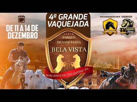 IV VAQUEJADA PARQUE BELA VISTA  //  BOM JESUS DO TOCANTINS - PA