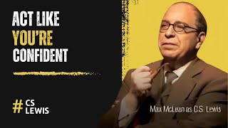 Daily Dose Of Motivation - Act Like You're  Confident || Cs Lewis Motivational Speech