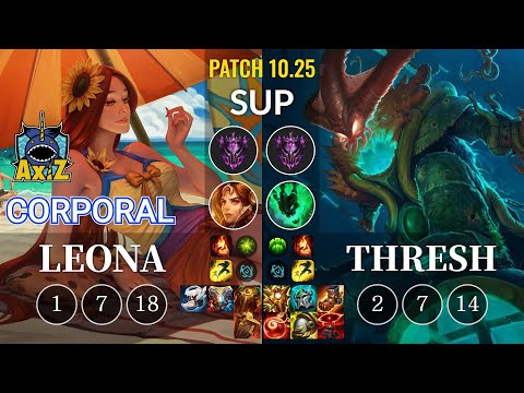 AXIZ Corporal Leona vs Thresh Sup - KR Patch 10.25