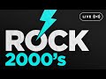 Rock 2000s LIVE Best Of 2000 S Rock Hits Top 2000s Rock Songs 2000s Rock Playlist