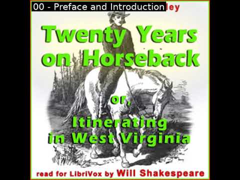 Twenty Years on Horseback; or, Itinerating in West Virginia by William Marion Weekley | Audio Book