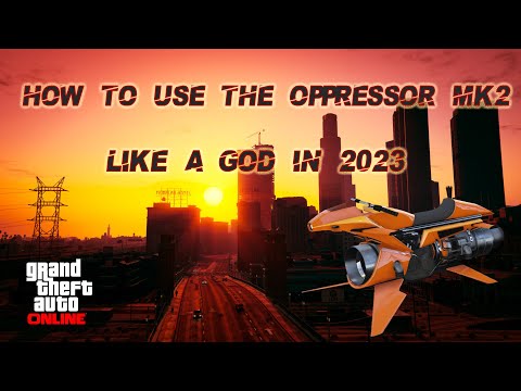 How To Use The Oppressor Mk2 Like A GOD In GTA Online 2023