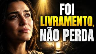 Deus Está Te Afastando de Quem Iria Te Ferir Mais