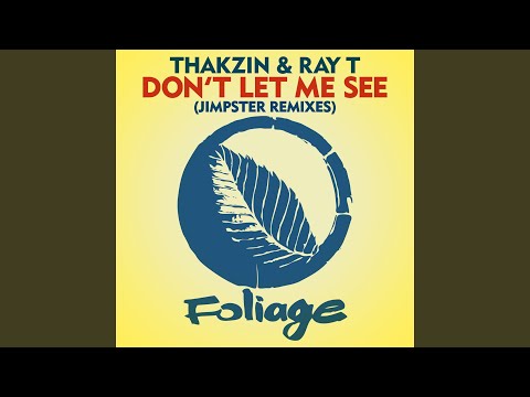 Don’t Let Me See (Jimpster Remix)