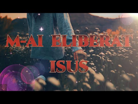 M-ai Eliberat ,Isus-(You set me free, Jesus)-Nou 2025