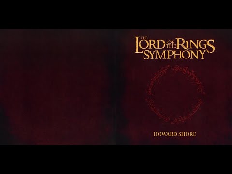The Lord of the Rings Symphony - Disc One "The Fellowship of the Ring" (Movement One & Movement Two)