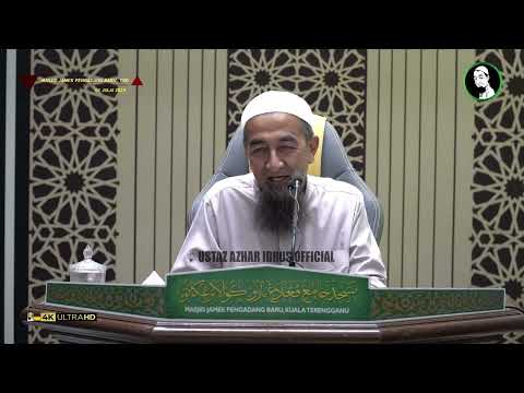 🟡 Koleksi Kuliah Ustaz Azhar Idrus | Masjid Jamek Pengadang Baru, Kuala Terengganu | 4K