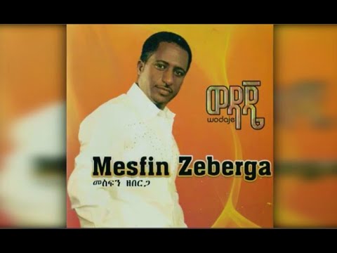 Mesfin Zeberga - Endalatash (እንዳላጣሽ)