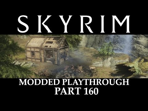 Skyrim Modded Playthrough - Part 160