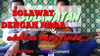 Download lagu SOLAWAT ZAMAN NOW |nada aduh aa neng rindu | mumu and sukma mp3 Download lagu SOLAWAT ZAMAN NOW |nada aduh aa neng rindu | mumu and sukma mp3