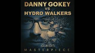 Danny Gokey, Hardwell - Masterpiece (Hydro Walkers Edit)