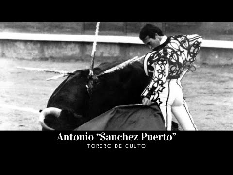 Antonio Sanchez Puerto – Torero de Culto