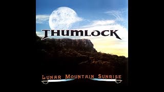 Thumlock - Lunar Mountain Sunrise (1998) Full Album
