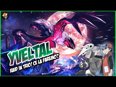 YVELTAL IN TRIO! CE LA FAREMO? Pokemon GO ita!