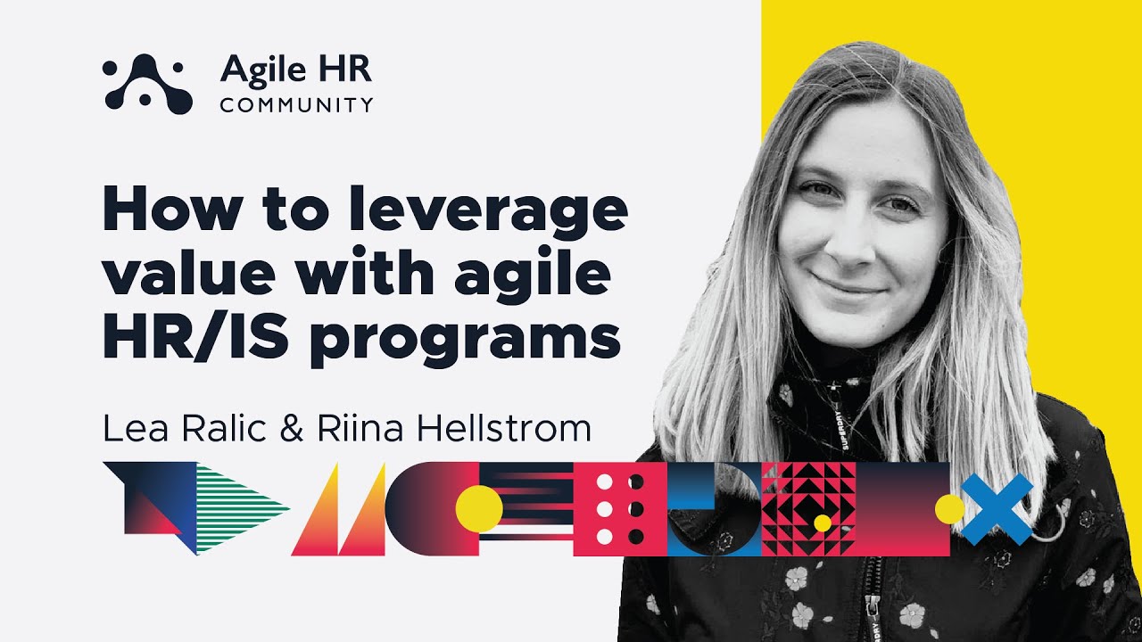 How to leverage value by an agile approach in large HR/IS programs with Lea Ralic