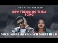 Nach Mari Janu Nach Mari Diku New Trending Timli Song Dj Shailu Khergam