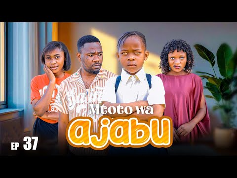MTOTO WA AJABU Full Episode [ 37 ]