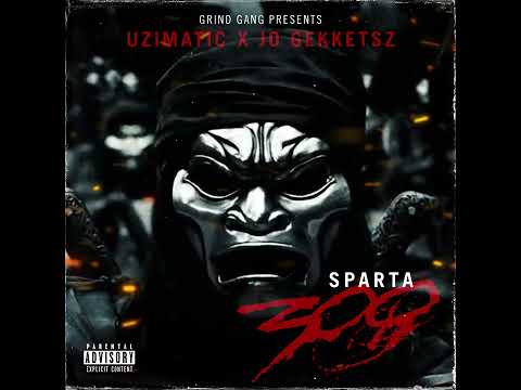 UziMatic x JO Gekketsz - Sparta 300 (prod. Kosfinger)