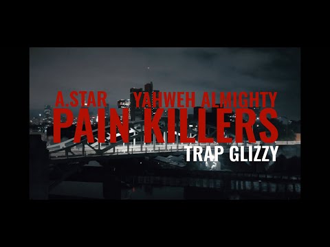 ASTAR617 X TRAP GLIZZY X  YAHWEH ALMIGHTY X PAIN KILLERS
