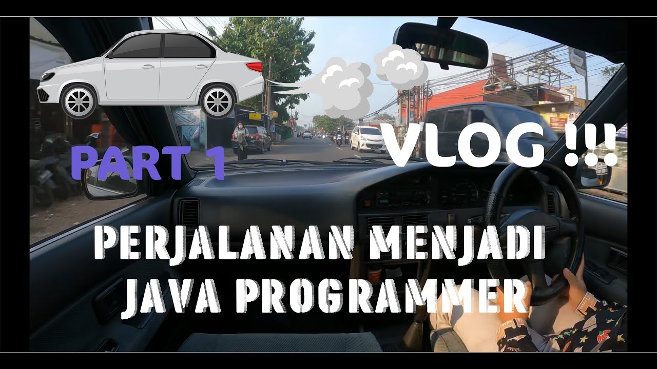 Vlog #32 : Perjalanan Menjadi Java Programmer - Part 1