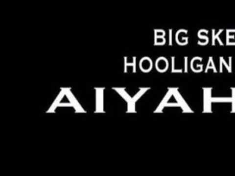 Hooligan Hefs x Big Skeez - Aiyahyih