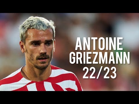 Antoine Griezmann 2023 - REBORN •Best Goals & Assists | HD