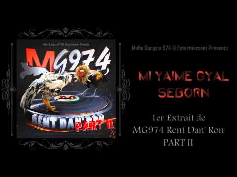 [AUDIO OFFICIEL] Mi Yaime Gyal - Seborn (Mafia Gangsta 974 ® Entertainment)
