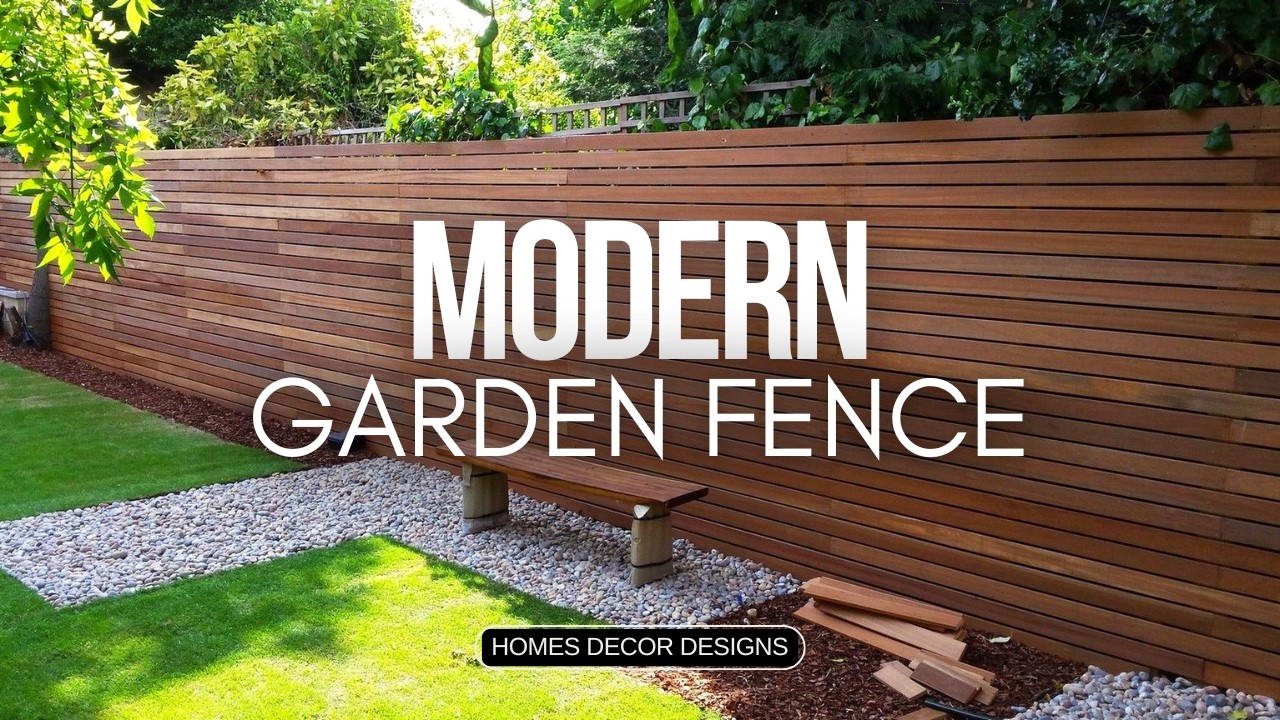 MODERN GARDEN FENCE DESIGN IDEAS | FENCE & LANDSCAPING IDEAS TO BOOST YOUR PROPERTY VALUE INSTANTLY