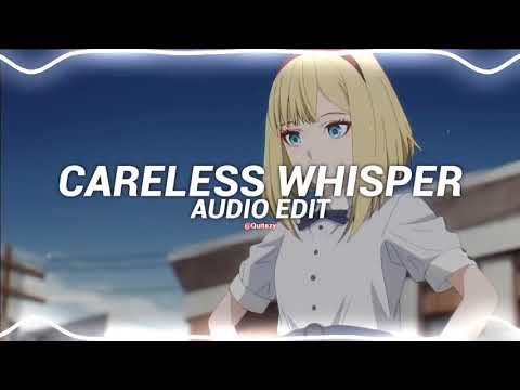 careless whisper - george michael [edit audio]