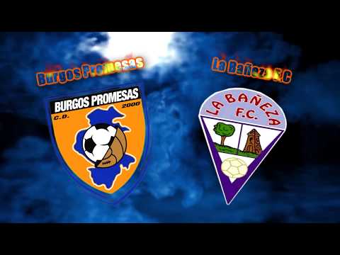 Burgos Promesas UI1 - La Bañeza F.C
