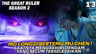 Download lagu MU CHEN & MO LONGZI KEMBALI BERTEMU UNTUK MENYELESAIKAN DENDAM - THE GREAT SEASON 2 RULER S2 EPS 13 mp3