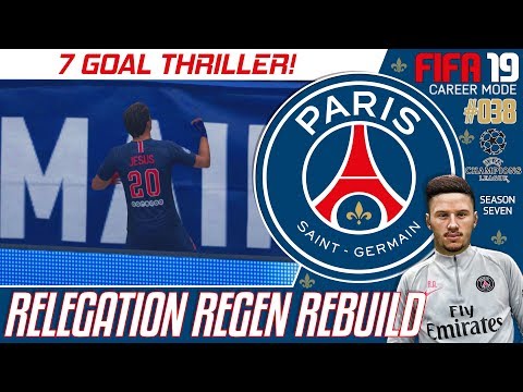7 GOAL THRILLER! - Relegation Regen Rebuild - Fifa 19 PSG Career Mode - Episode 38