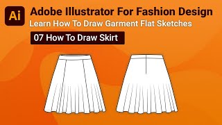 How to Draw Skirt | Adobe Illustrator For Fashion Design | 07