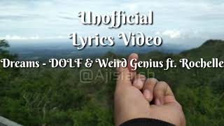 Download lagu Dreams- Dolf & Weird Genius ft Rochelle (Unofficial lyrics video) mp3