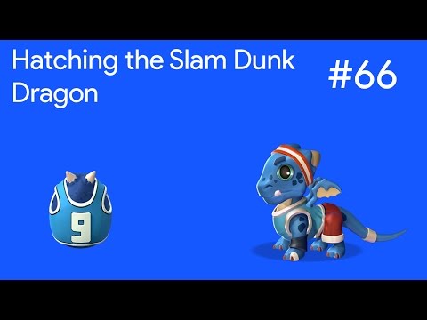 Hatching the Slam Dunk Dragon | DML Gameplay #66