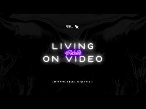 Pakito - Living on Video (Kolya Funk & Denis Rublev Remix)