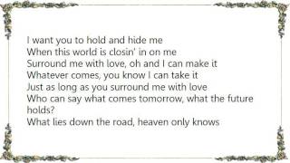 Charly McClain - Surround Me With Love Lyrics