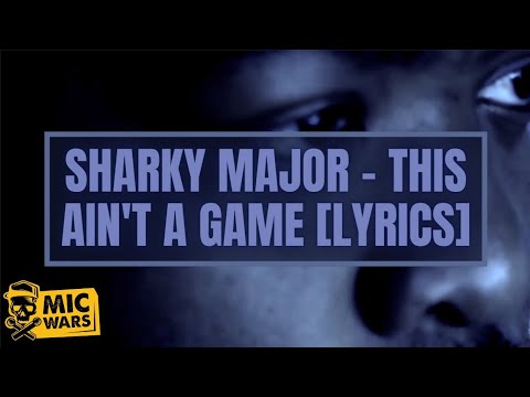 Sharky Major - This ain't a game (Lyrics)