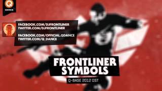 Frontliner - Symbols (Q-Base 2012 Open Air Anthem)