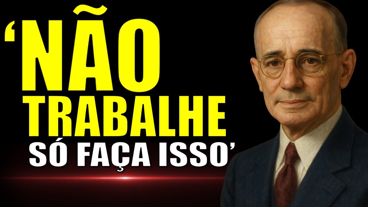 Você NÃO precisa TRABALHAR para ganhar dinheiro. SIMPLESMENTE faça isso e ATRAIA - Napoleon Hill