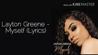 Video thumbnail of "Layton Greene - Myself (Lyrics)"