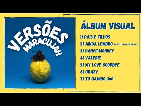 Maracujah | Versões - Álbum Visual