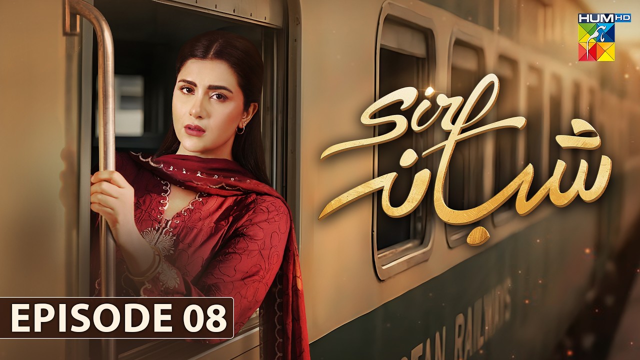Sirf Shabana - Episode 08 [Eng Sub] - 20 April 2026 - [ Sohai Ali Abro, Adeel Husain ] - HUM TV