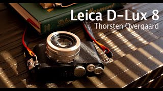 Leica D-Lux 8 Anniversary Edition + RØDE video microphone. Up and Close Review by Thorsten Overgaard