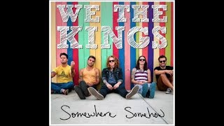 We The Kings - Say It Now (with lyrics)