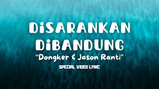 Download lagu Dongker & Jason Ranti - Disarankan Di Bandung ( Video Lyric) mp3
