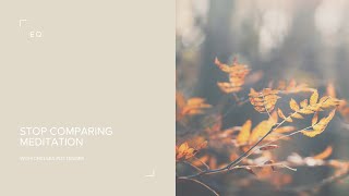 Stop Comparing Meditation