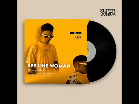 Angel Doza - See Line Woman (Wilgenis Vergara Remix)